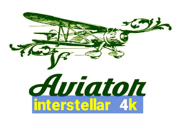 interstellar 4k 60fps download